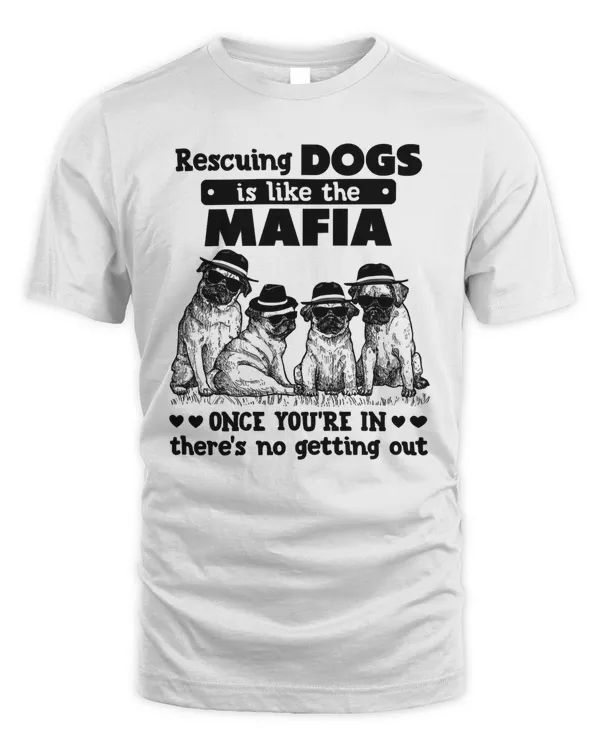 Bulldog Mafia rescuing dog is like the mafia once you're in there's no getting out shirt