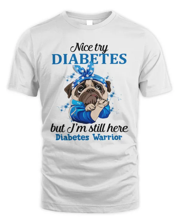 Bulldog Warrior nice try diabetes but i'm still here diabetes warriors T-Shirt