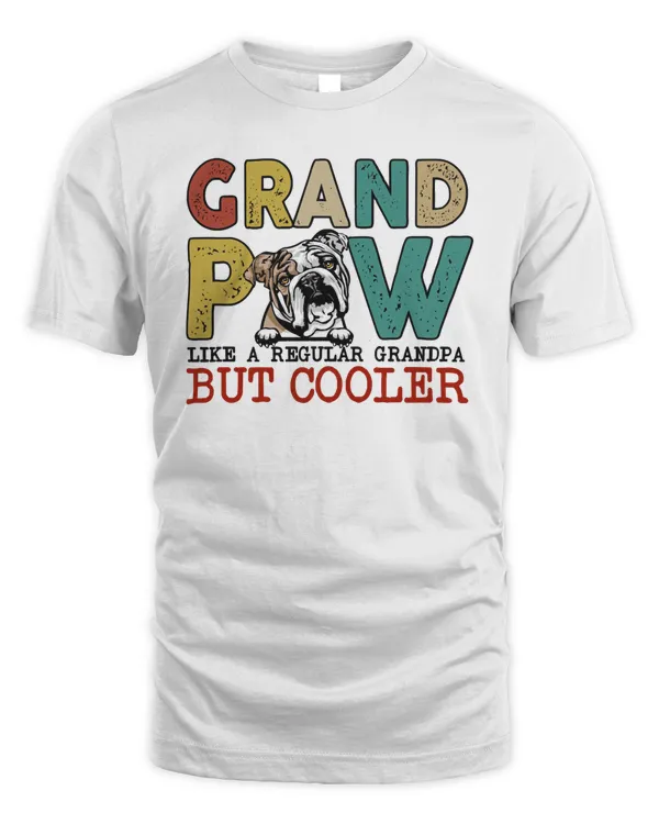 Bulldog Grandpa grand paw like a regular grandma but cooler T-Shirt