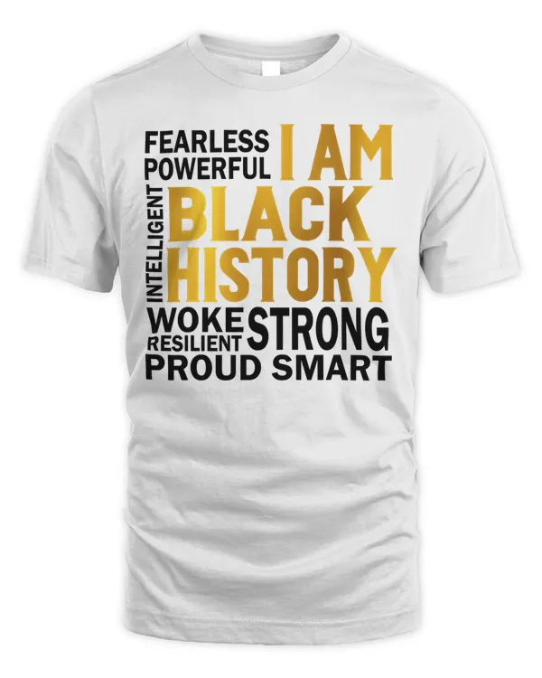 I Am Black History Strong Proud Smart Juneteenth African USA