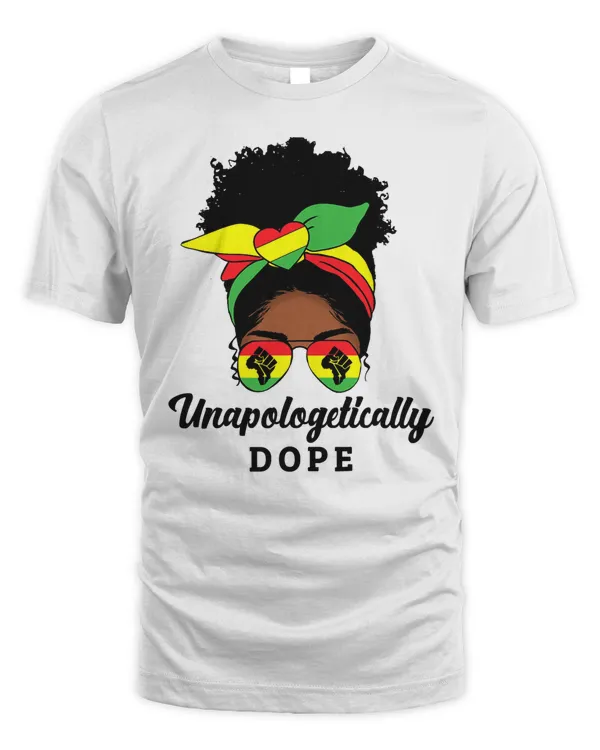 Unapologetically Dope Black Women Messy Bun Juneteenth