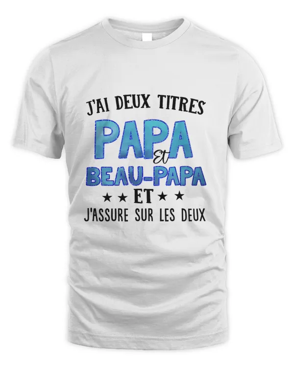 J'AI DEUX TITRES PAPA ET BEAU PAPA