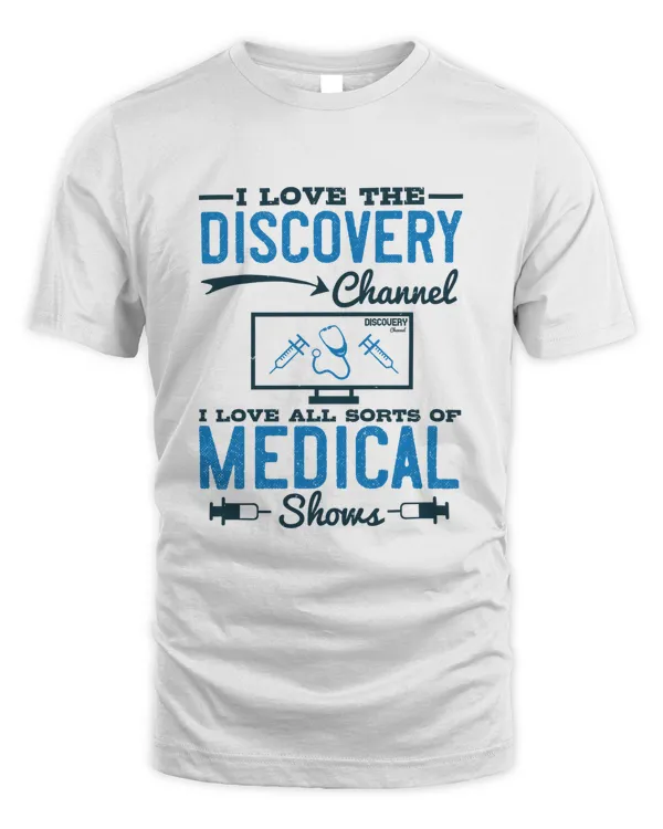 I love the Discovery Channel. I love all sorts of medical shows-01