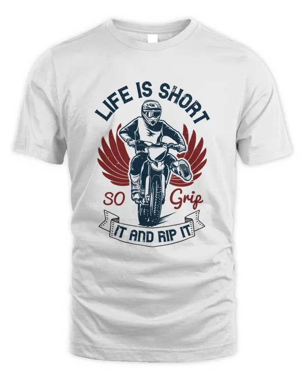 Life is short, so grip it and rip it 2-01