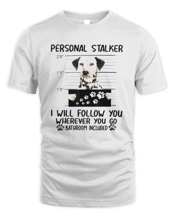 Personal Stalker  Personal Stalker Dog Dachshund I Will Follow You