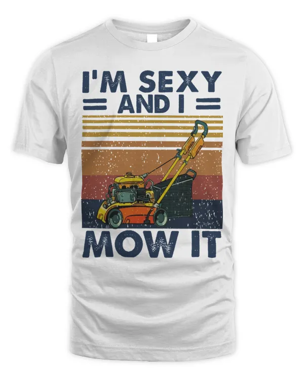 Sexy and mow it