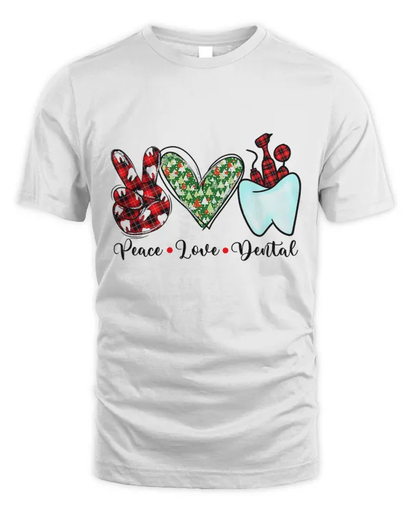 Christmas Buffalo Plaid Peace Love Dental Life Xmas T-Shirt
