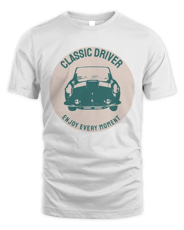 Classic Driver Enjoy Every Moment Retro Vintage