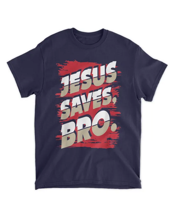 Jesus Saves Bro