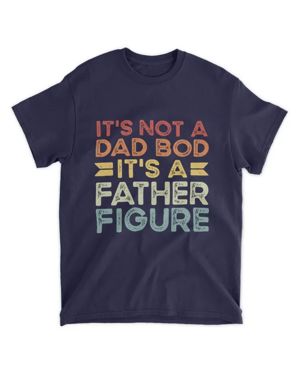 ETT60 It's Not A Dad Bod It's A Father Figure