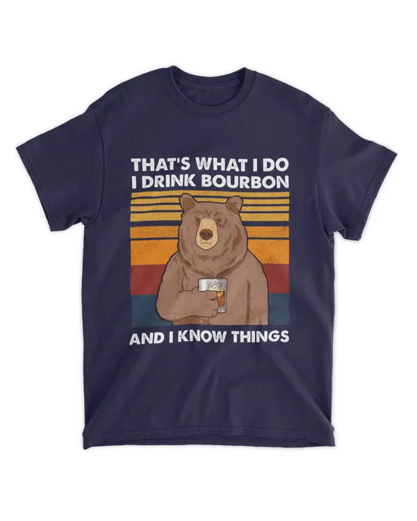 Miah925a That's What I Do I Drink Bourbon And I Know Things