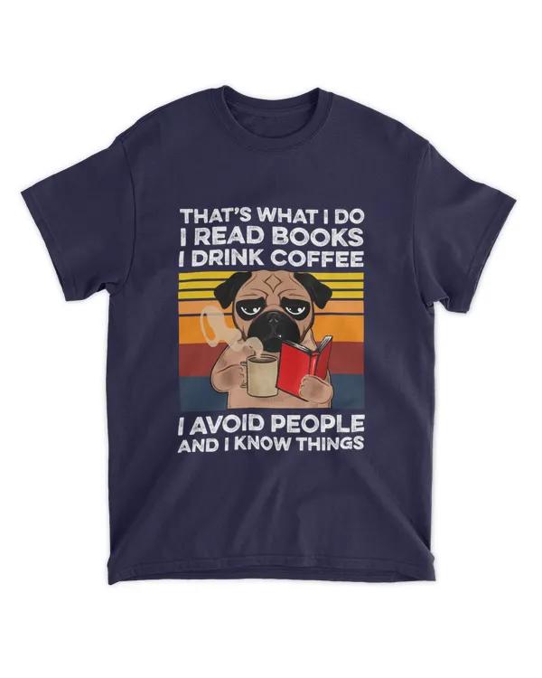 Miah862a_coffee That's What I Do I Read Books I Drink Coffee I Avoid People And I Know Things Dog