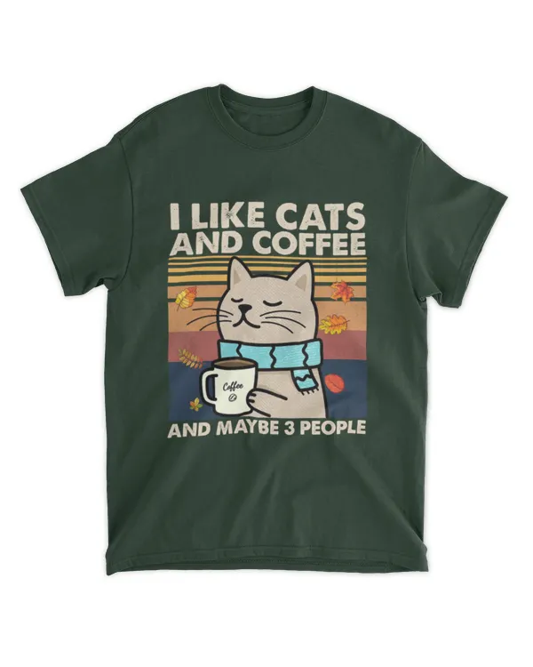 ETT1829 I Like Cats And Coffee And Maybe 3 People