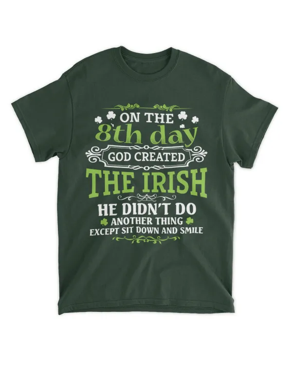 Miah2098 On The 8th Day God Created The Irish He Didnt Do Another Thing Except Sit Down And Smile