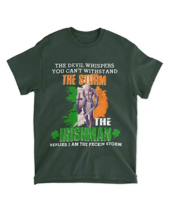 Miah2114 The Devil Whispers You Can't Withstand The Storm The Irishman Replies I Am Feckin Storm Ireland Irish