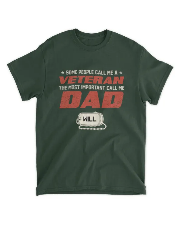 Some People Call Me A Veteran The Most Important Call Me Dad - Personalized, Gift For Veterans Day, Gift Idea For Veterans Day