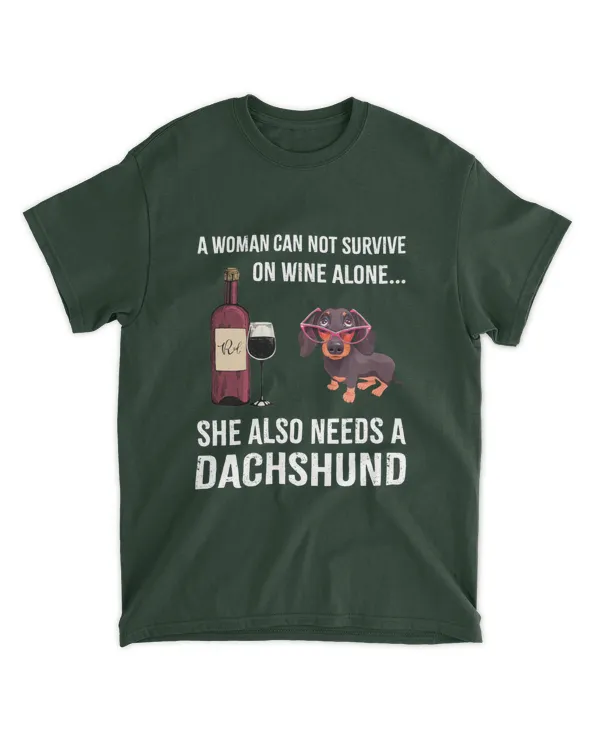 Miah821a A Woman Can Not Survive On Wine Alone She Also Needs A Dachshund