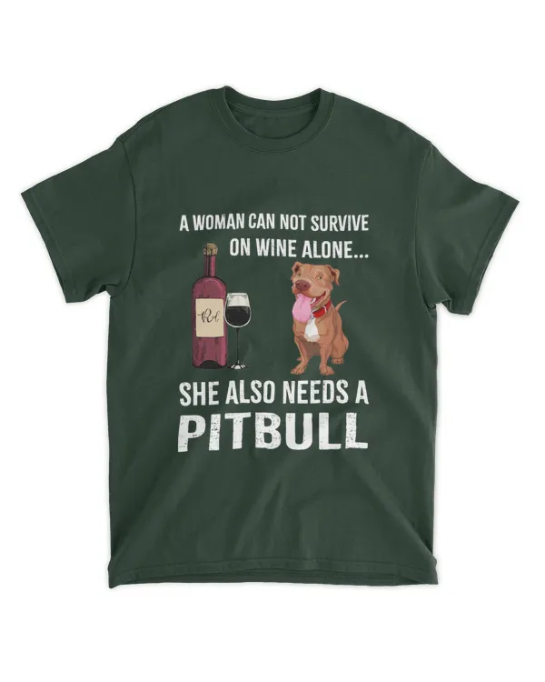 Miah822a A Woman Can Not Survive On Wine Alone She Also Needs A Pitbull