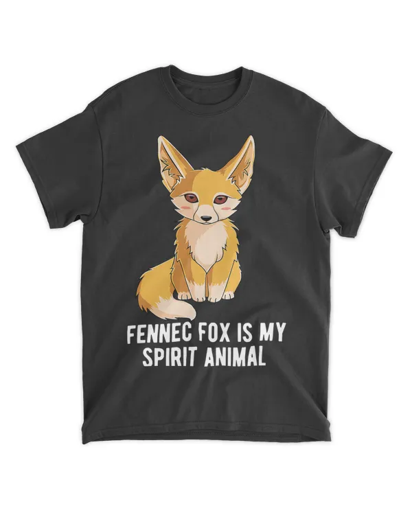 Fennec Fox Is My Spirit Animal Foxes Lover T-Shirt