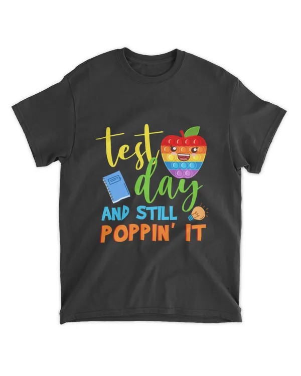 RD Test Day And Still Poppin Rock The Test Pop It Teacher T-Shirt
