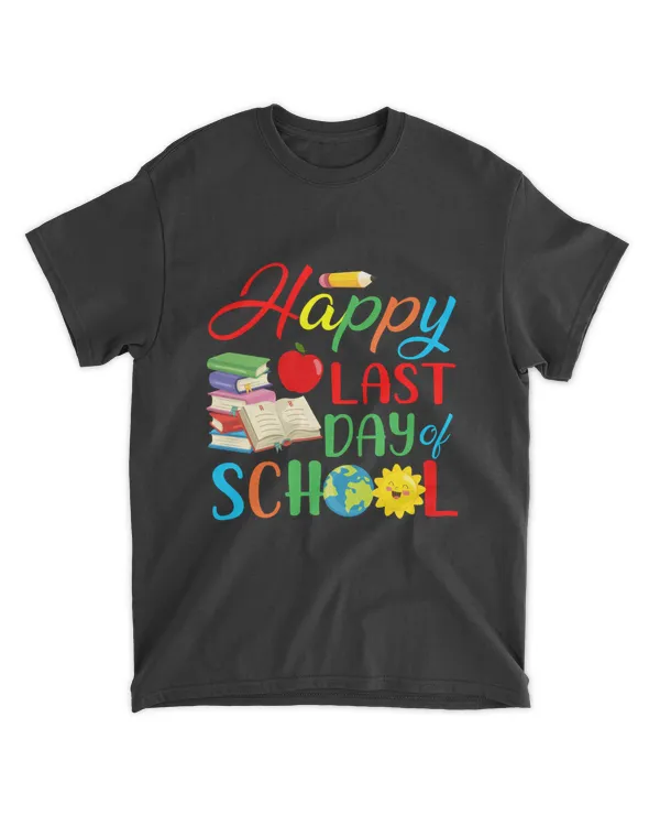 Happy Last Day of School Teacher Student Graduation Shirt