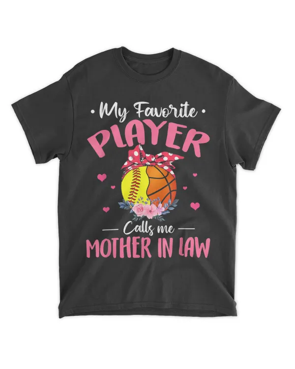 Favorite Player Calls Me Mother In Law Softball Basketball T-Shirt