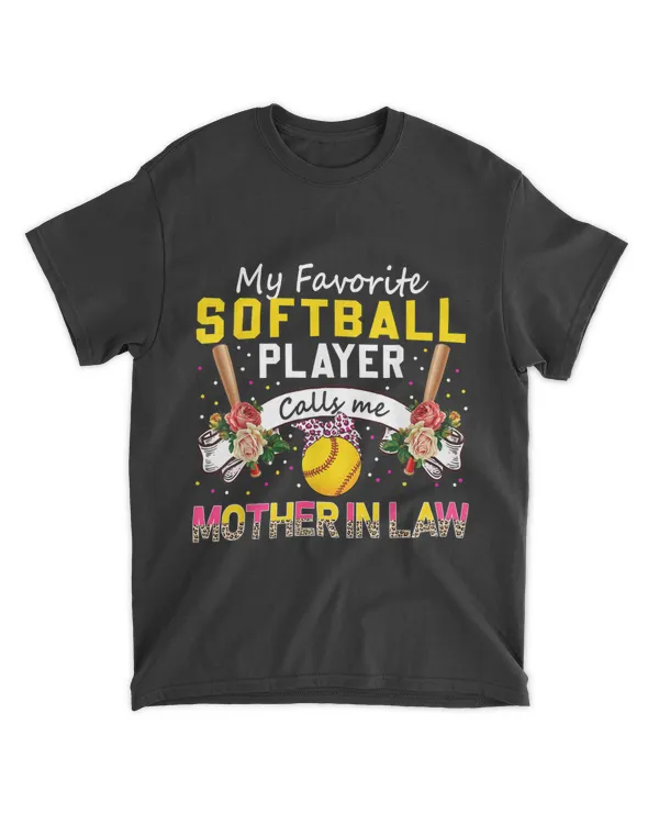 My Favorite Softball Player Calls Me Mother In Law Flowers T-Shirt