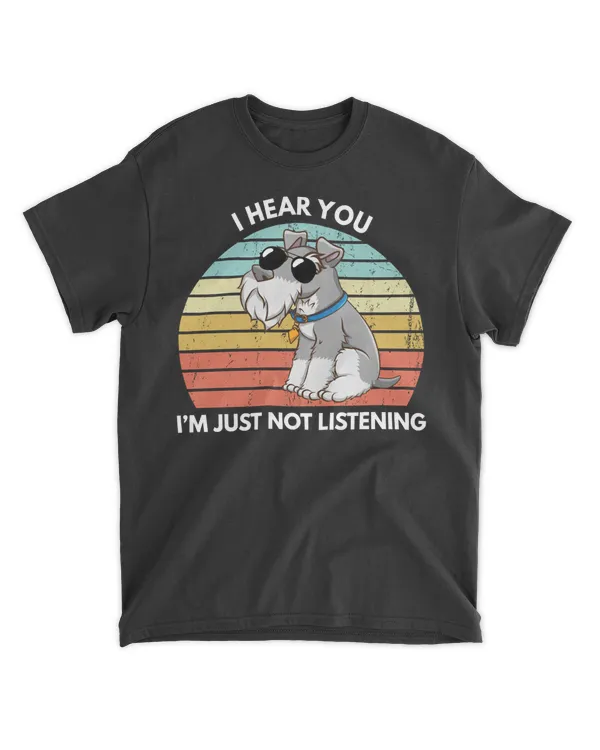 I Hear You I'm Just Not Listening Funny Miniature Schnauzer Long Sleeve T-Shirt