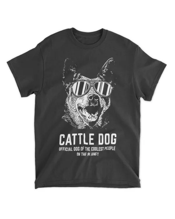 Cattle Dog Official Dog of the Coolest Pup Lovers T-Shirt T-Shirt