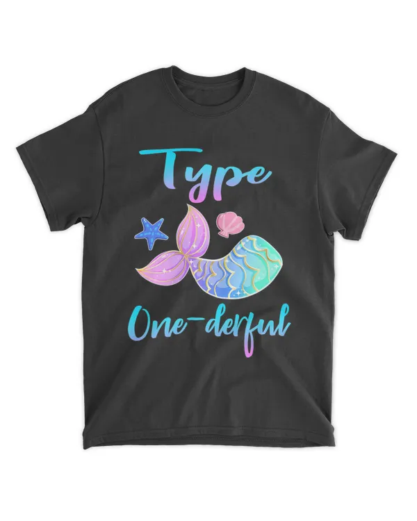Type Onederful Type 1 Diabetes Awareness Mermaid Gifts T-Shirt