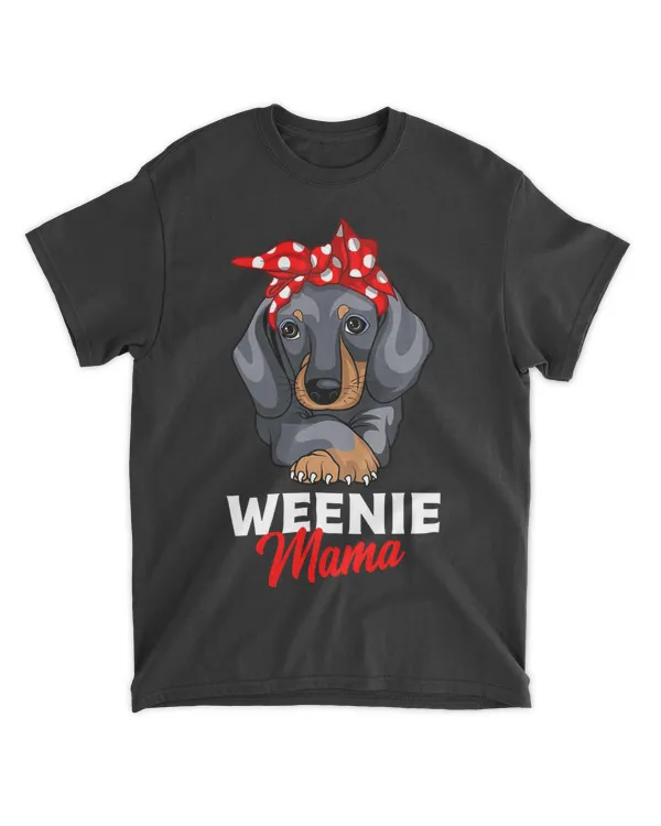 Dachshund Dog Weenie Mama Funny Dachshund Lover 391 Dog Lover