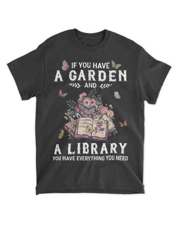 If You Have A Garden And A Library You Have Everything You Need