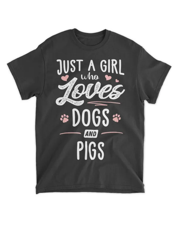 Just A Girl Who Loves Dogs And Pigs Gift Dog Lover