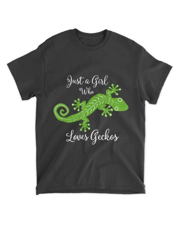 Just A Girl Who Loves Geckos Girls Teens