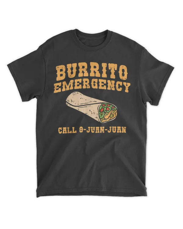 Burrito Emergency Funny Mexican Cinco De Mayo 2020 T-Shirt
