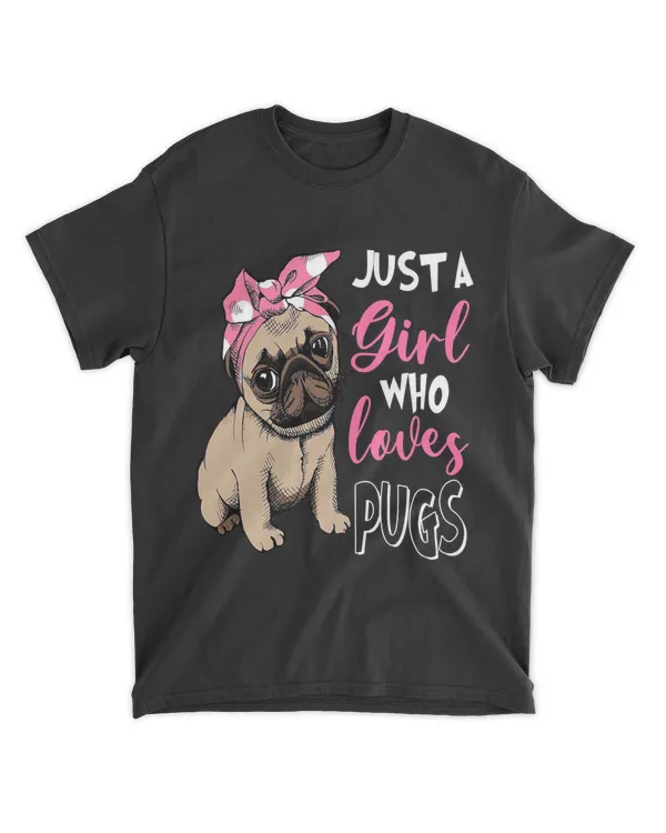Just a Girl Who Loves Cute Pug Dog Lover Gifts T-Shirt