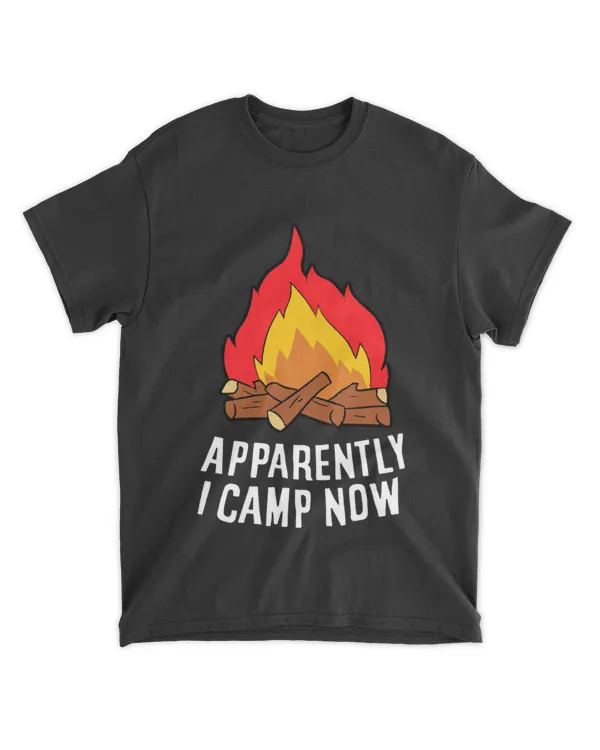 Apparently I camp now shirt