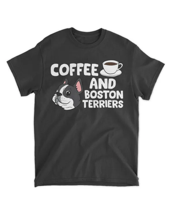 Funny Boston Terrier Lover Coffee And Boston Terriers T-Shirt