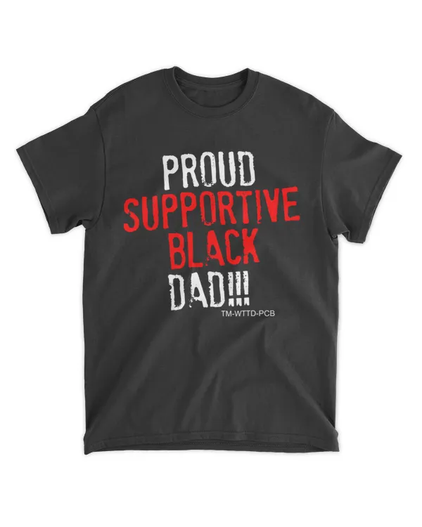 Proud supportive black dad shirt Essential T-Shirt