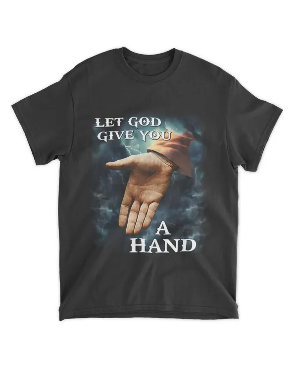 Let God Give You A Hand