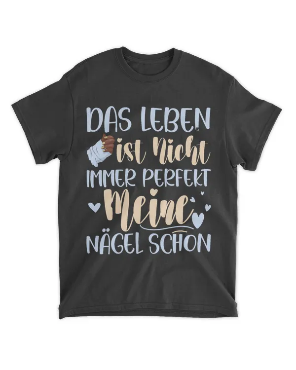 Das Leben Ist Nicht Always Perfect Nail Designer