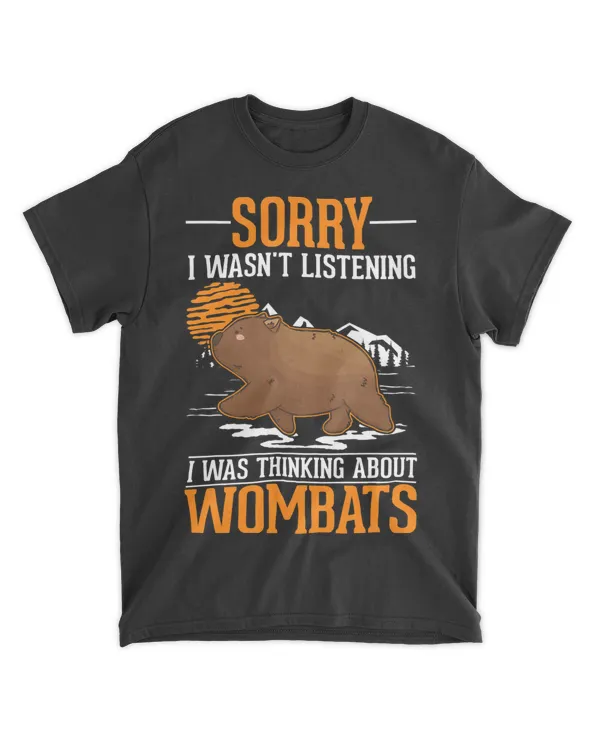 I wasnt listening I was thinking about Wombats 22