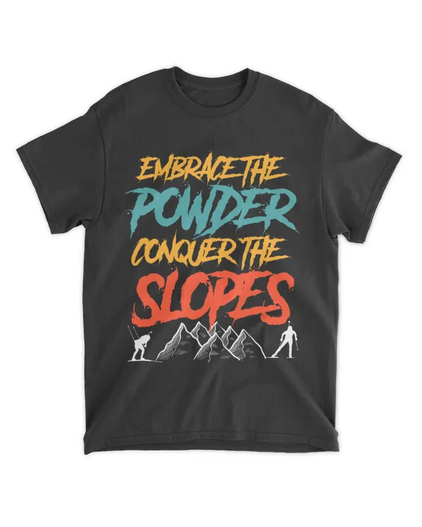 Ski Slope Embrace the Powder Conquer the Slopes Ski Touring