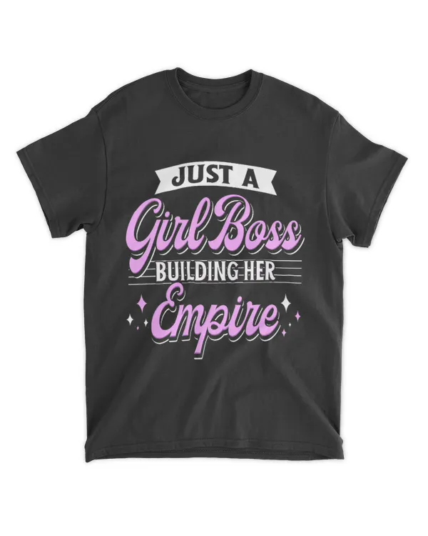Womens Just A Girl Boss Building Her Empire Entrepreneur Lady Boss