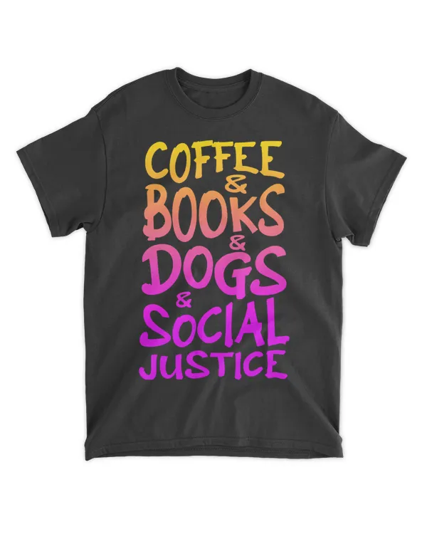 Books Coffee Dogs Social Justice 21
