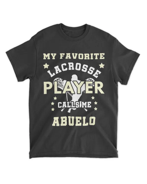 Mens My Favorite Lacrosse Player Calls Me Abuelo Lacrosse Uncle
