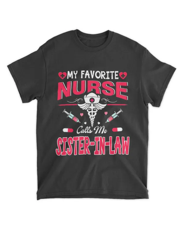 My Favorite Nurse Calls Me SisterInLaw 2Nurse Women Gifts