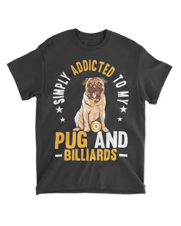 Addicted To Pug And Billiards Billiard Player Pool Snooker