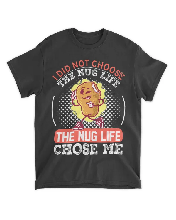 Chicken Nugget Nug Life Lovers Tender Funny Gangster