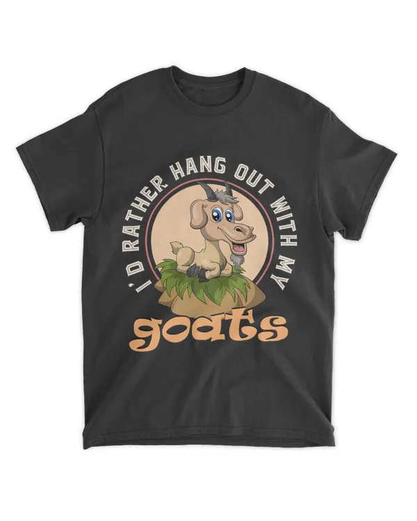Farm Animal Farmer Funny Id Rather Hang Out With My Goats